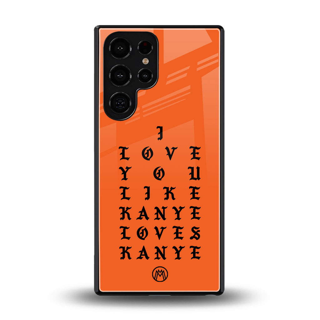 love like kanye back phone cover | glass case for samsung galaxy s25 ultra