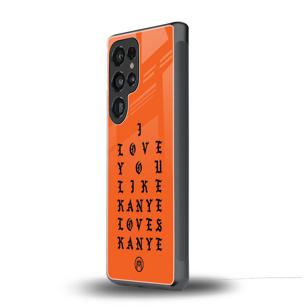 love like kanye back phone cover | glass case for samsung galaxy s25 ultra