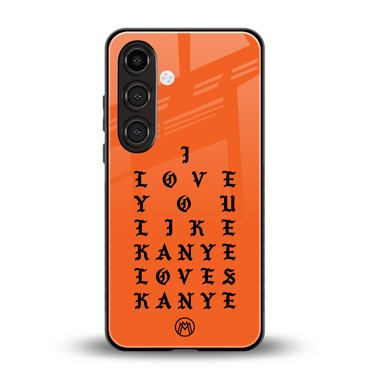 love like kanye back phone cover | glass case for samsung galaxy s25