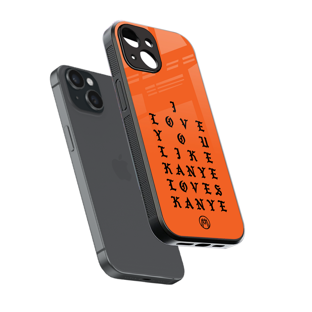 love like kanye back phone cover | glass case for iphone 15