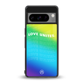 love unites back phone cover | glass case for google pixel 8 pro