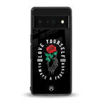 love yourself back phone cover | glass case for google pixel 6 pro