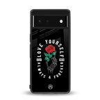 love yourself back phone cover | glass case for Google Pixel 6A