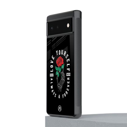love yourself back phone cover | glass case for Google Pixel 6A