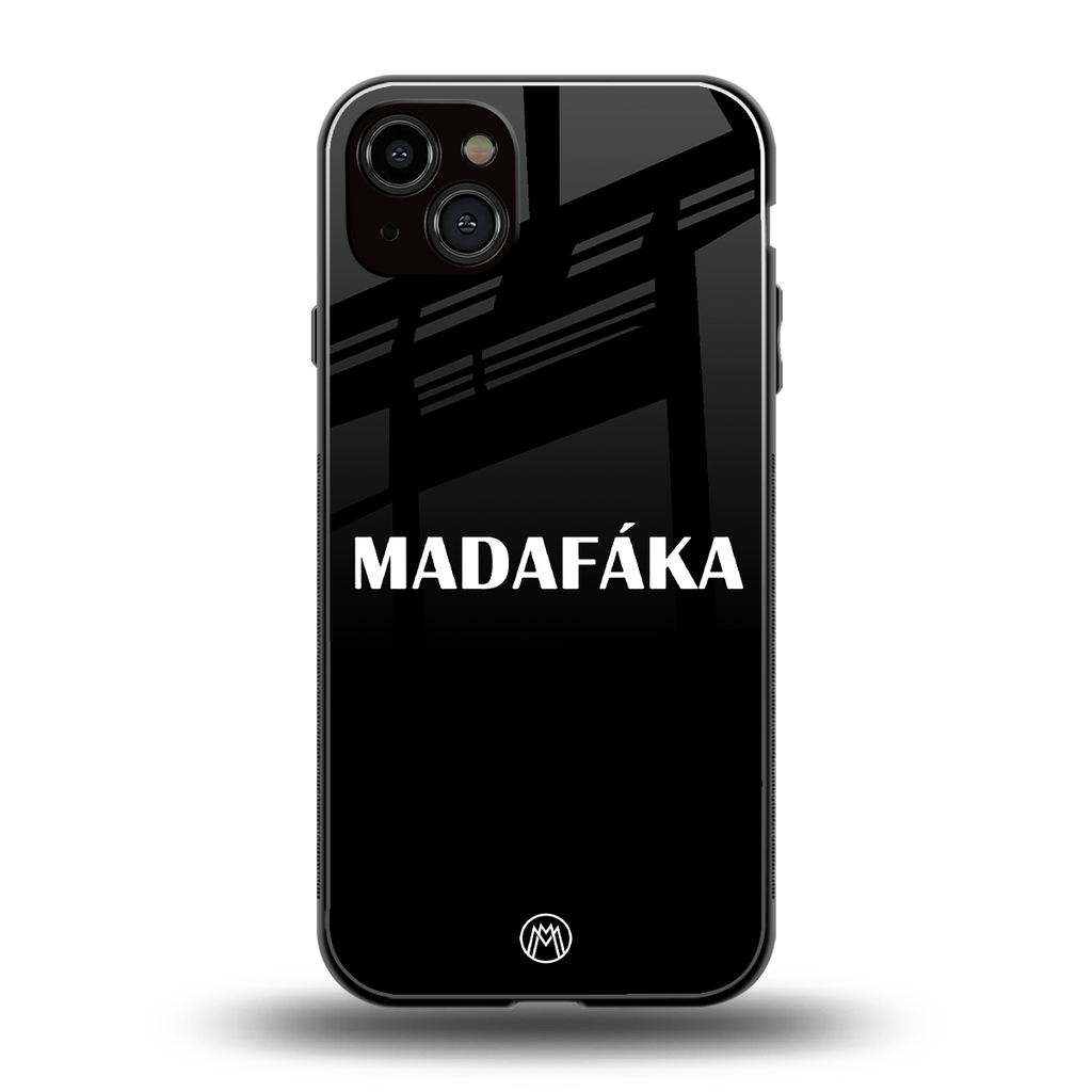 madafaka back phone cover | glass case for iphone 15 plus