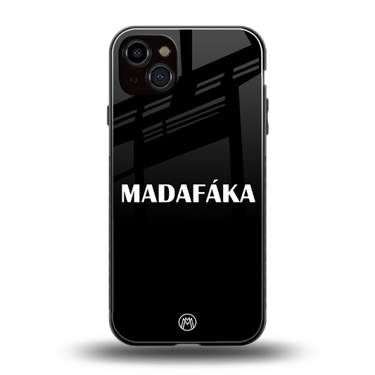 madafaka back phone cover | glass case for iphone 15 plus