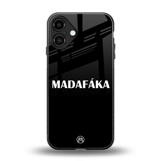 madafaka back phone cover | glass case for iphone 16 plus
