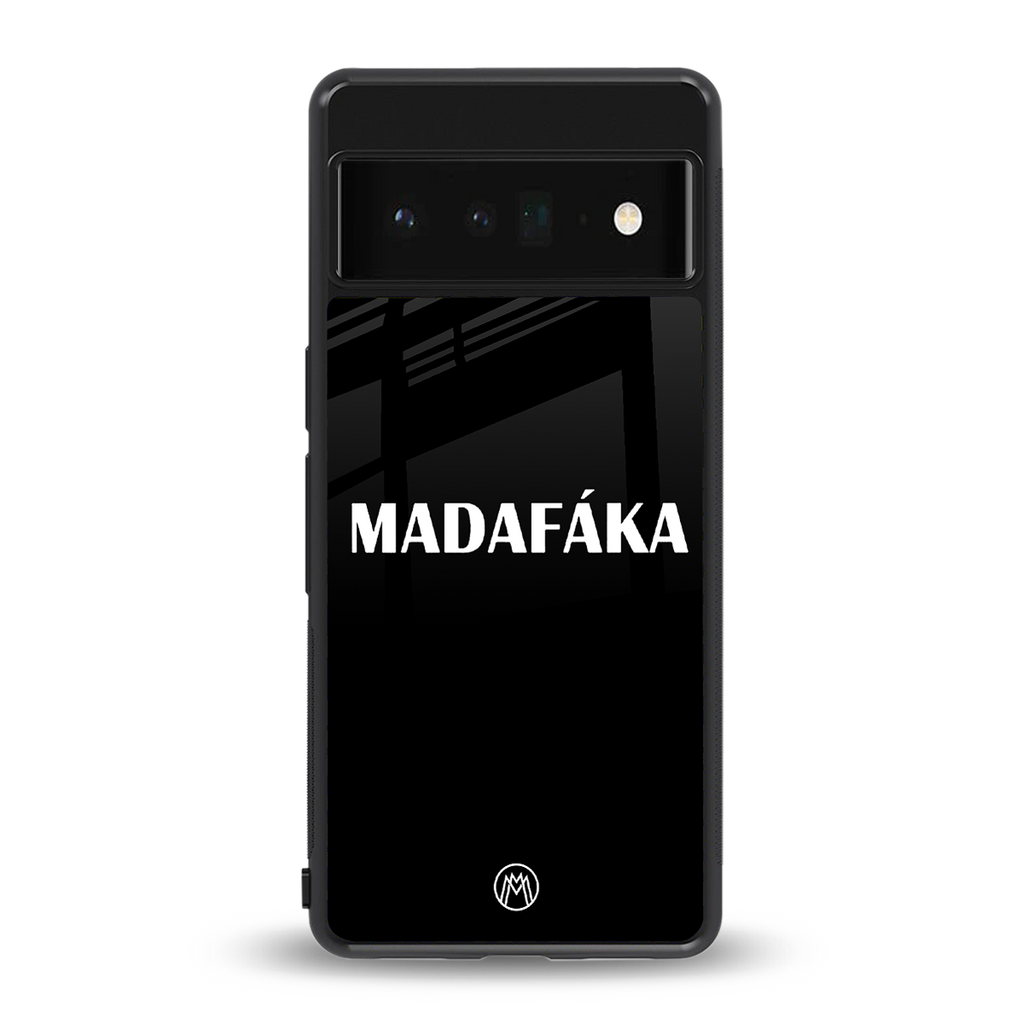 madafaka back phone cover | glass case for google pixel 6 pro