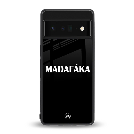 madafaka back phone cover | glass case for google pixel 6 pro