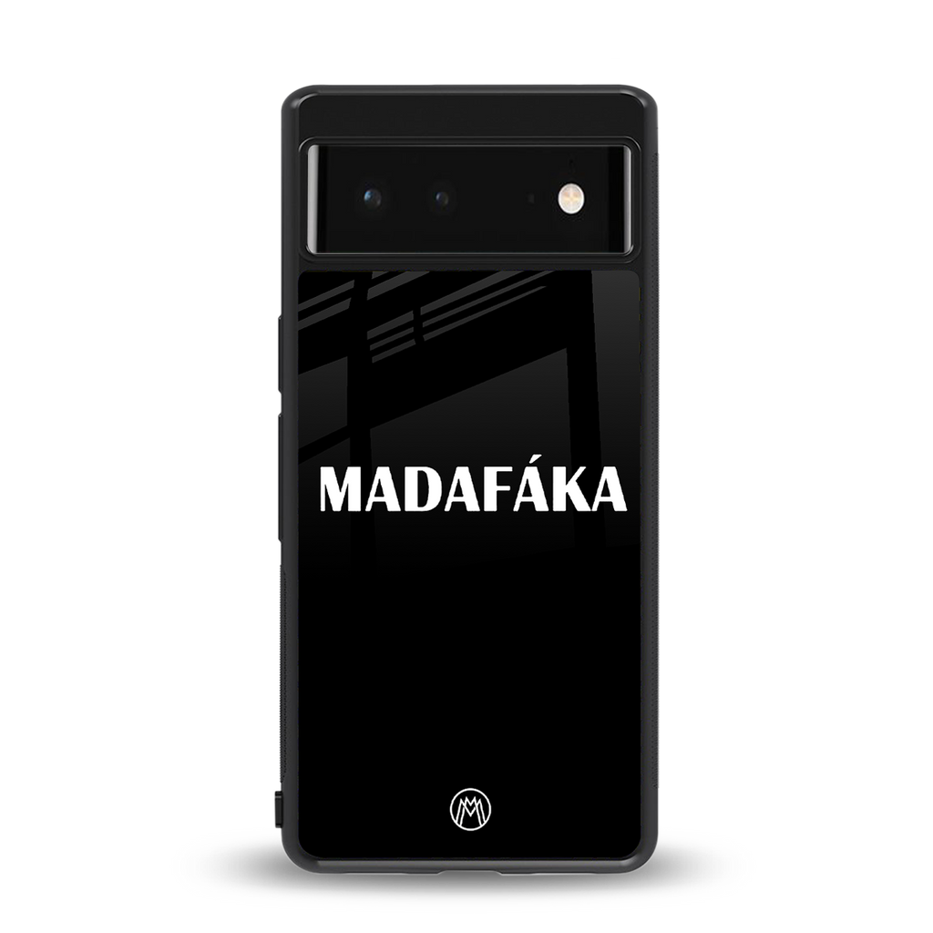 madafaka back phone cover | glass case for Google Pixel 6A