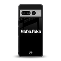 madafaka back phone cover | glass case for google pixel 7 pro