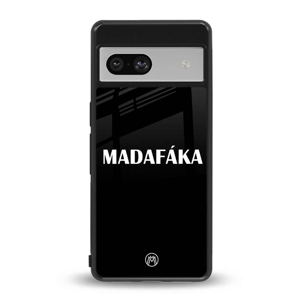 madafaka back phone cover | glass case for Google Pixel 7