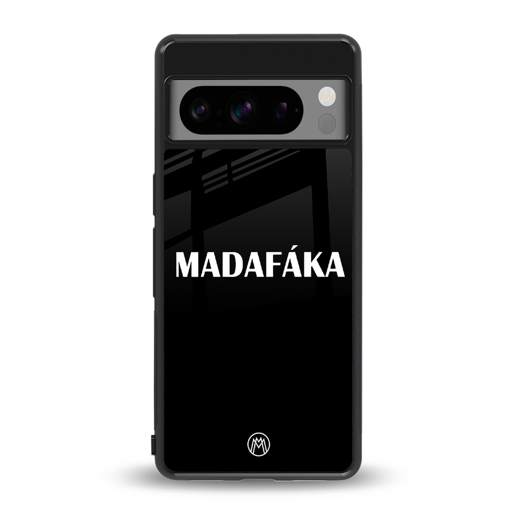 madafaka back phone cover | glass case for google pixel 8 pro