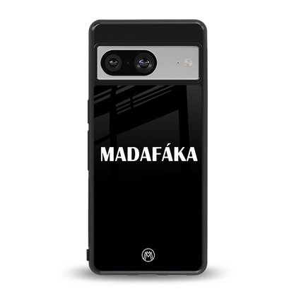 madafaka back phone cover | glass case for Google Pixel 8