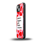 make it happen girl back phone cover | glass case for iphone 13 mini