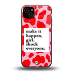 make it happen girl back phone cover | glass case for iphone 15 plus