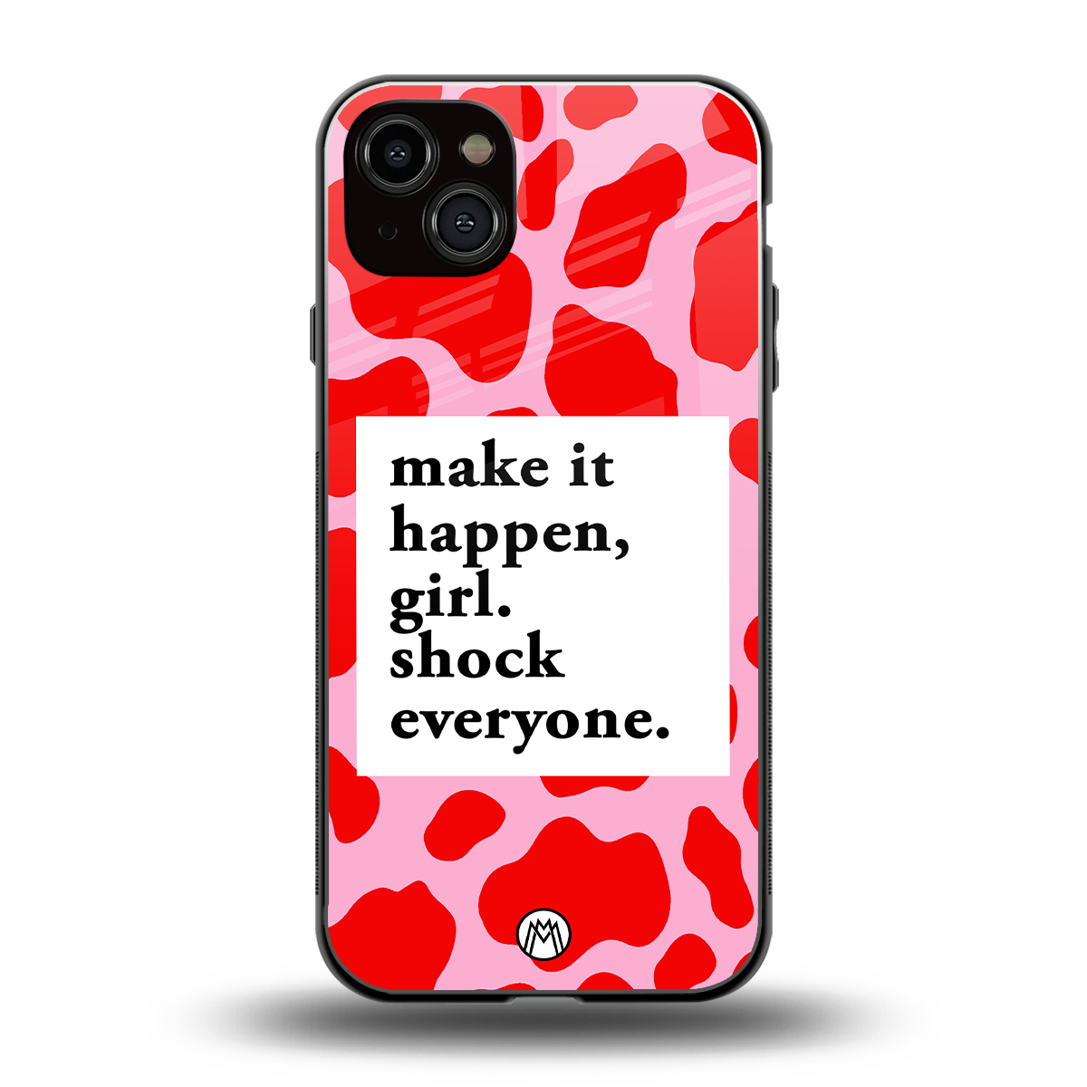 make it happen girl back phone cover | glass case for iphone 15 plus