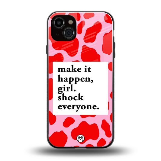 make it happen girl back phone cover | glass case for iphone 14 plus