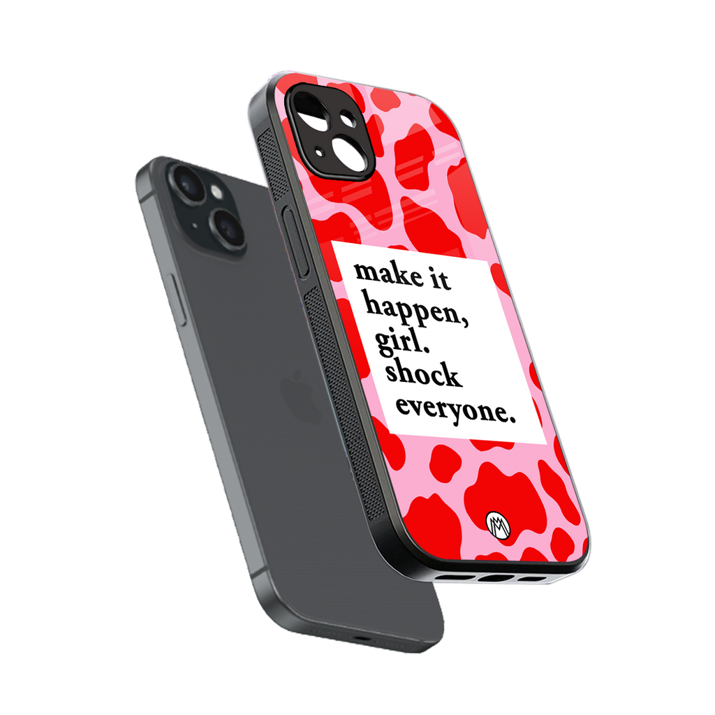 make it happen girl back phone cover | glass case for iphone 15 plus