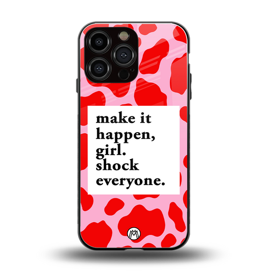 make it happen girl back phone cover | glass case for iphone 14 pro max
