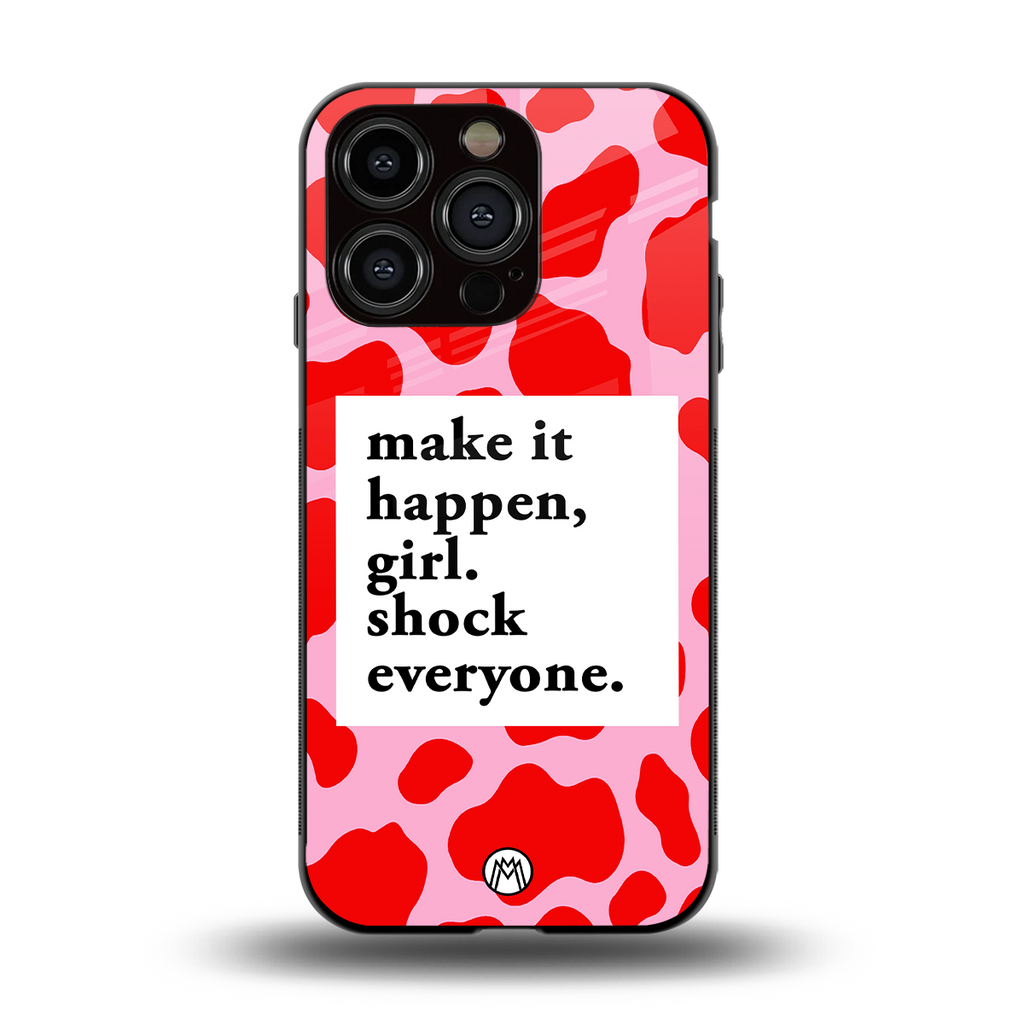 make it happen girl back phone cover | glass case for iphone 15 pro