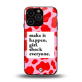 make it happen girl back phone cover | glass case for iphone 15 pro