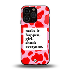 make it happen girl back phone cover | glass case for iphone 15 pro
