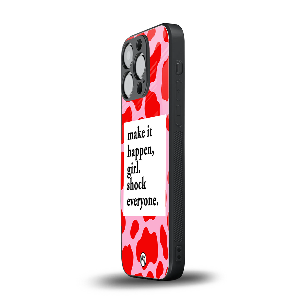 make it happen girl back phone cover | glass case for iphone 15 pro