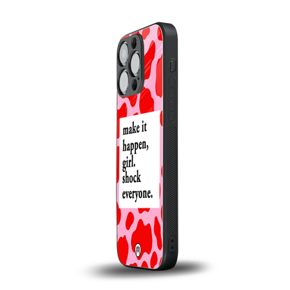 make it happen girl back phone cover | glass case for iphone 15 pro