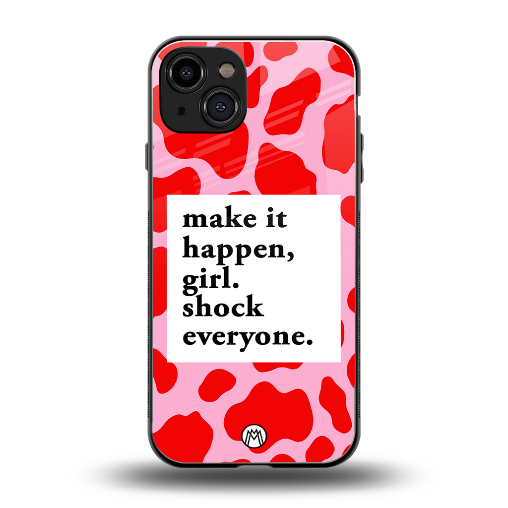 make it happen girl back phone cover | glass case for iphone 15