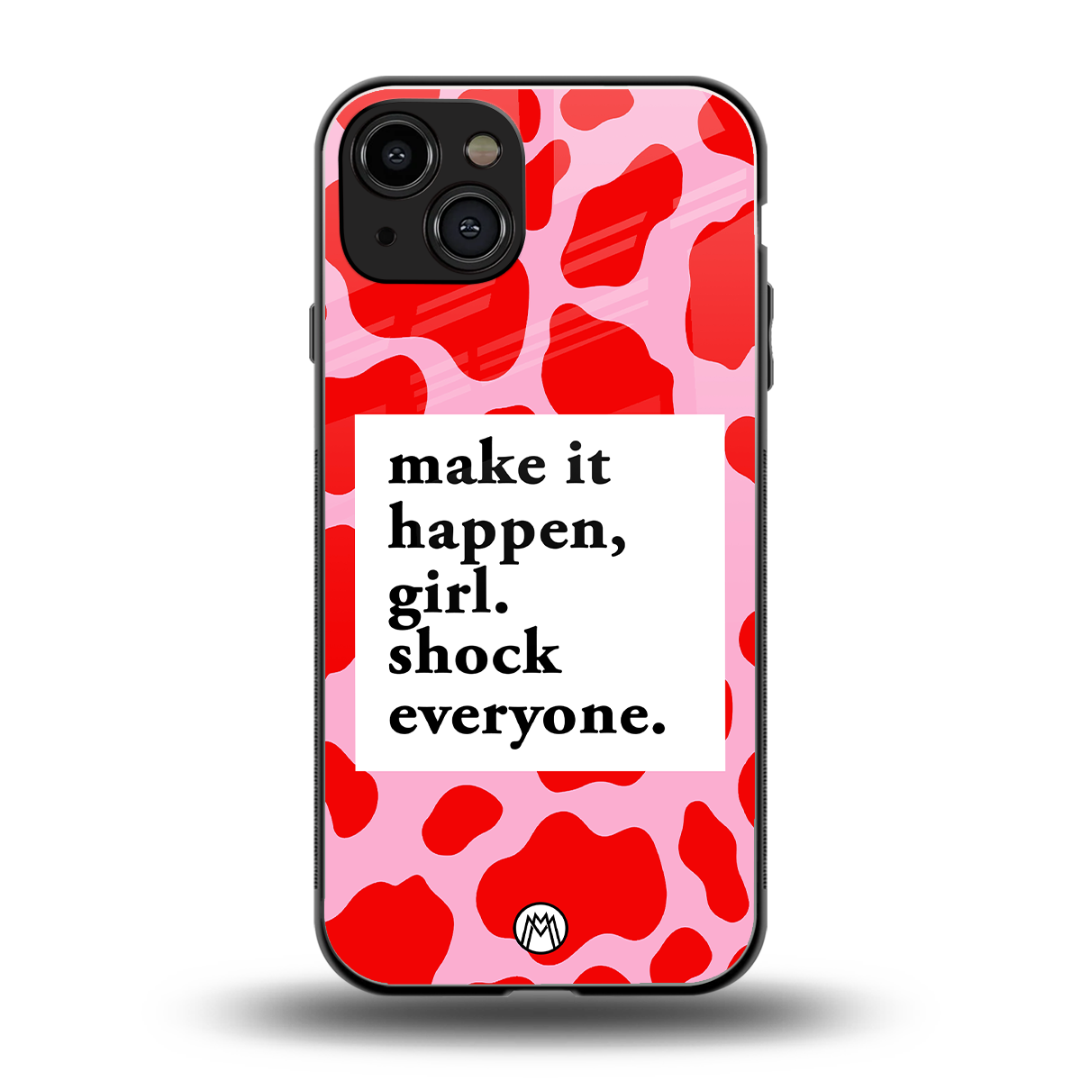 make it happen girl back phone cover | glass case for iphone 15