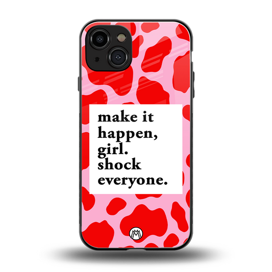 make it happen girl back phone cover | glass case for iphone 15