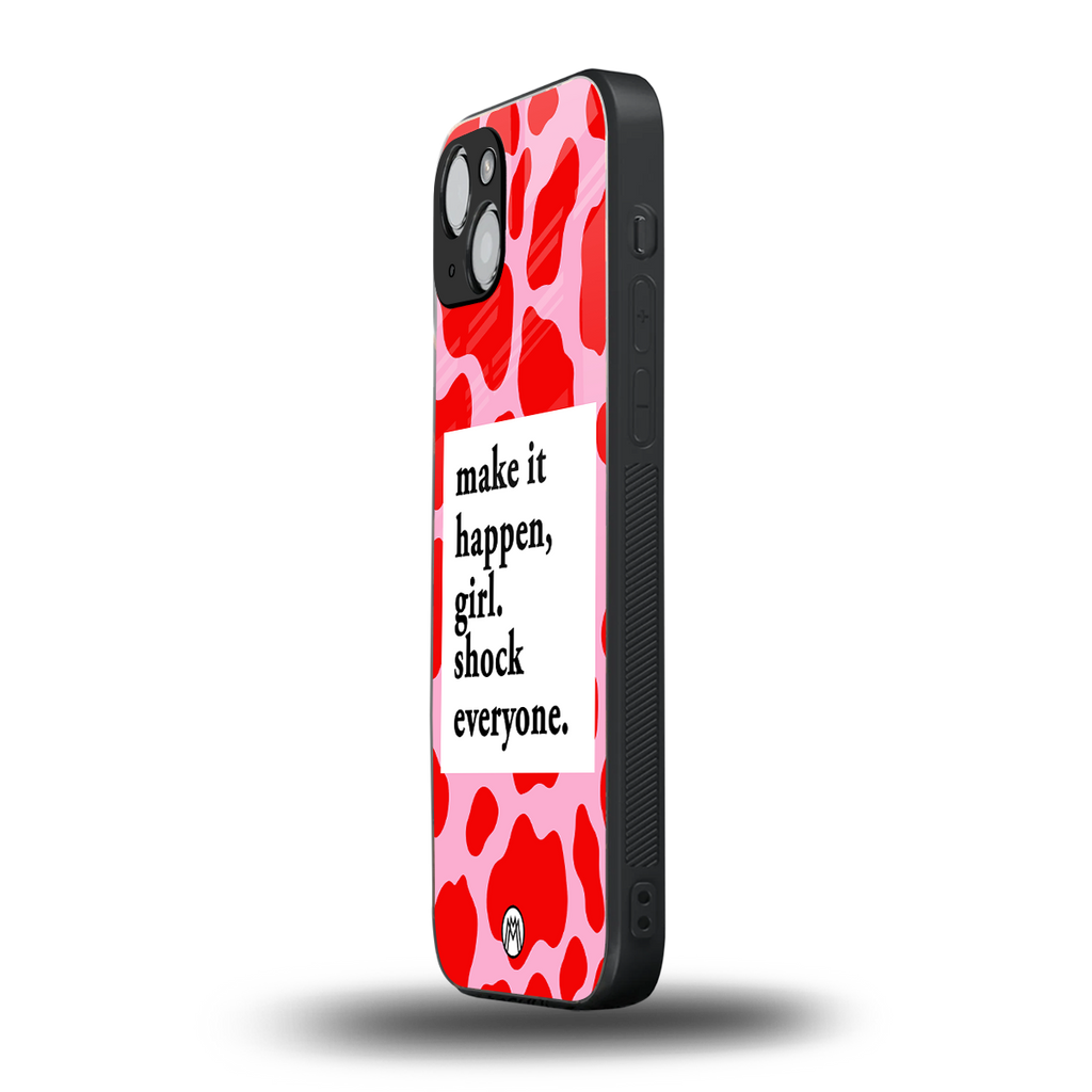 make it happen girl back phone cover | glass case for iphone 15