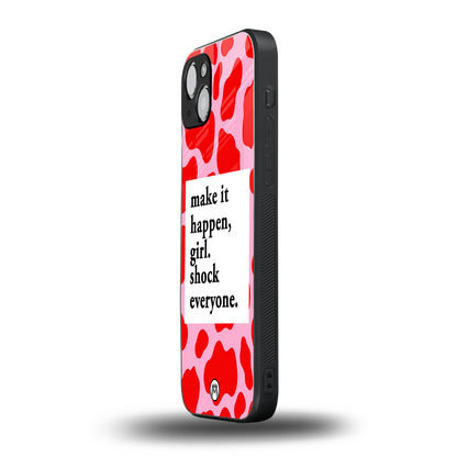 make it happen girl back phone cover | glass case for iphone 15