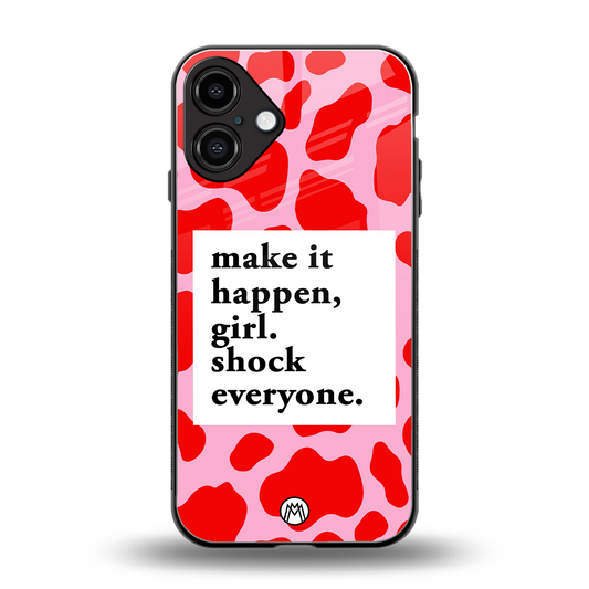 make it happen girl back phone cover | glass case for iphone 16 plus