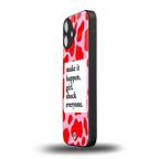 make it happen girl back phone cover | glass case for iphone 16 plus