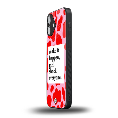 make it happen girl back phone cover | glass case for iphone 16 plus