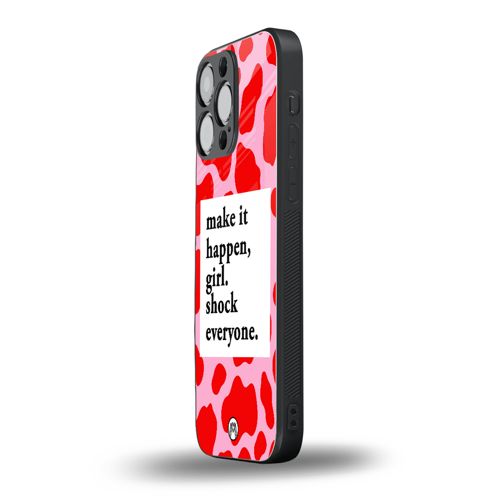 make it happen girl back phone cover | glass case for iphone 16 pro max