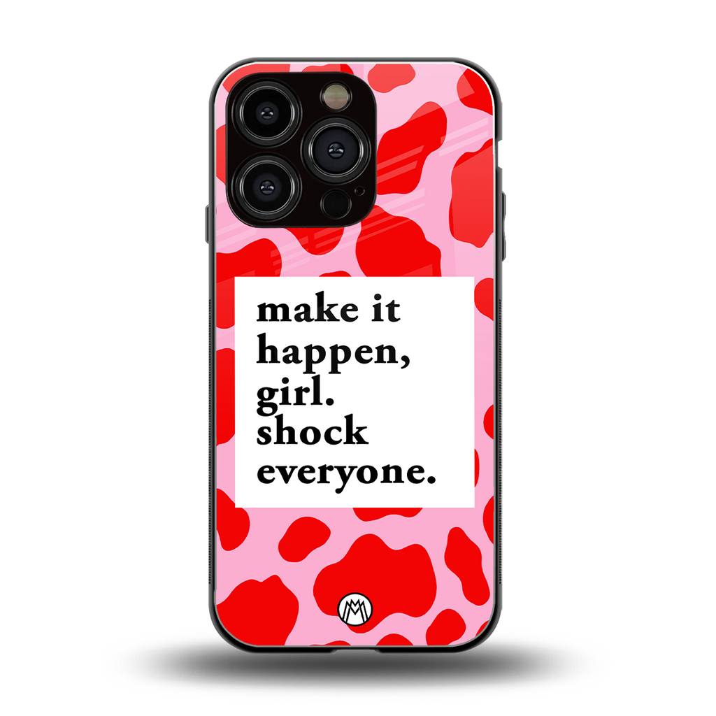 make it happen girl back phone cover | glass case for iphone 16 pro