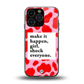 make it happen girl back phone cover | glass case for iphone 16 pro