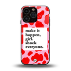 make it happen girl back phone cover | glass case for iphone 16 pro