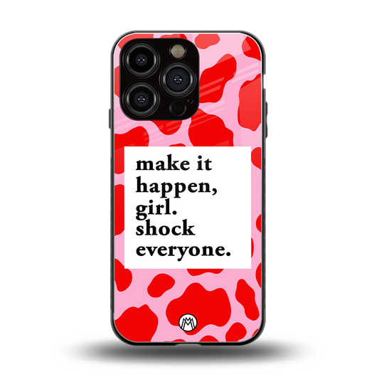 make it happen girl back phone cover | glass case for iphone 16 pro