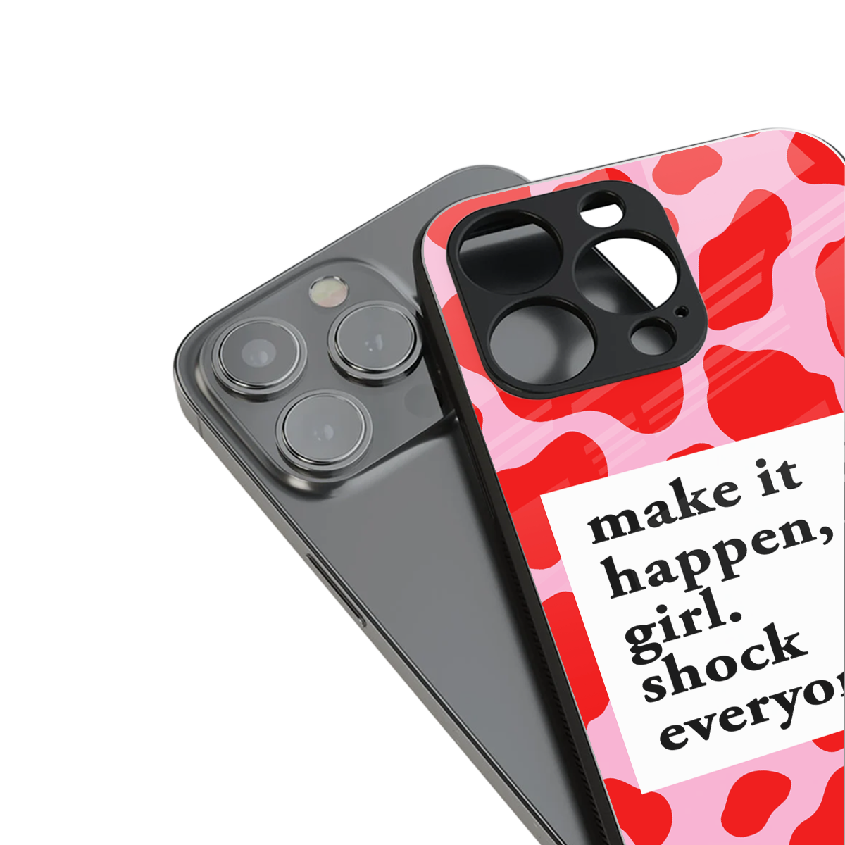 make it happen girl back phone cover | glass case for iphone 15 pro