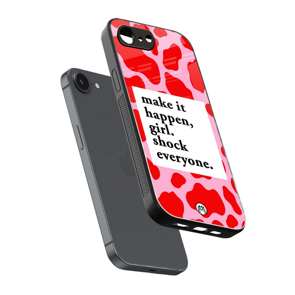 make it happen girl back phone cover | glass case for iphone 16e