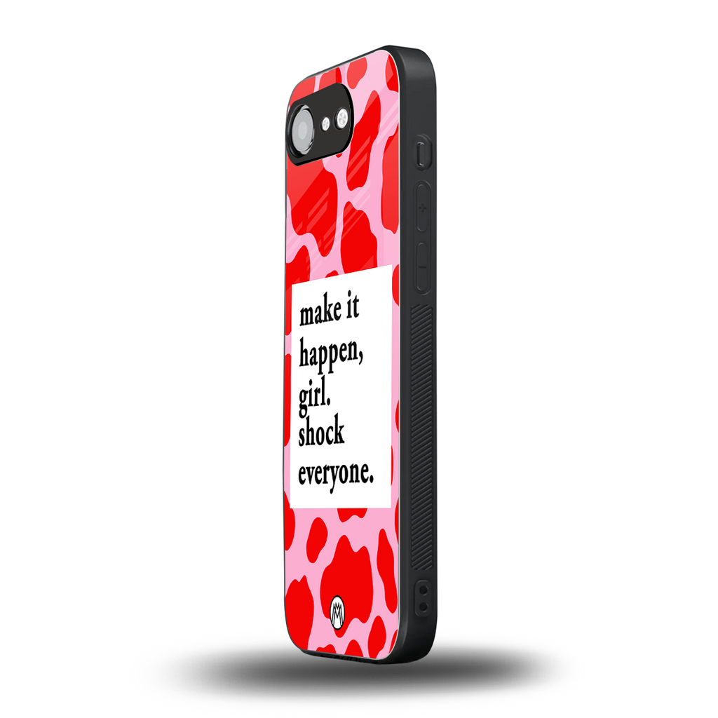 make it happen girl back phone cover | glass case for iphone 16e