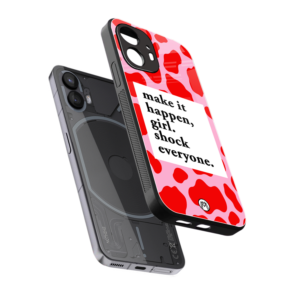 make it happen girl back phone cover | glass case for nothing phone 2