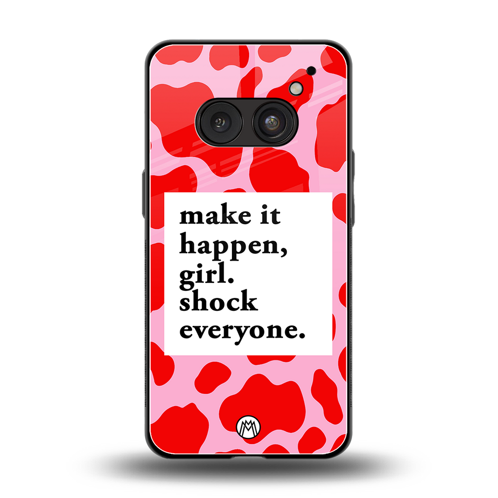 make it happen girl back phone cover | glass case for nothing phone 2a