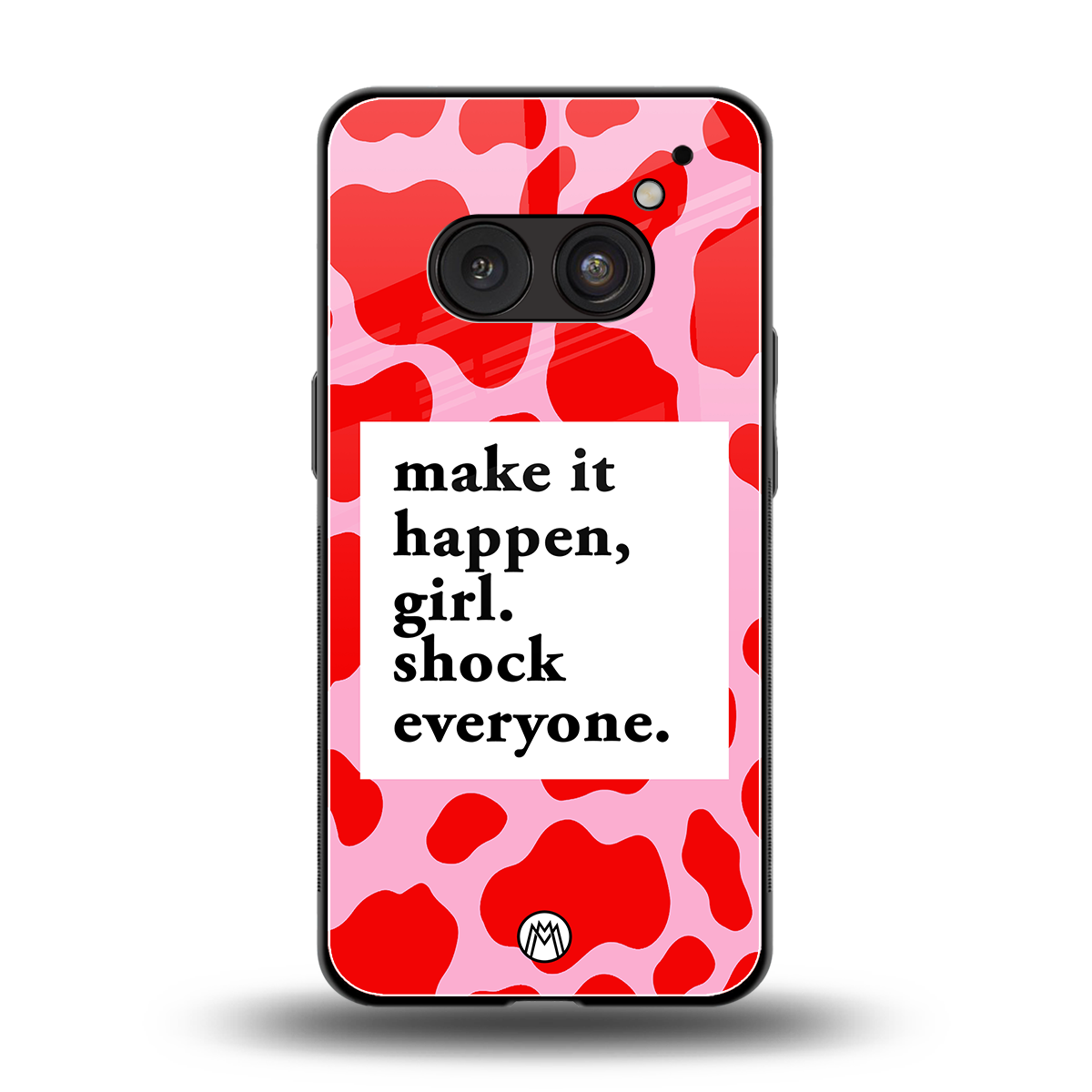 make it happen girl back phone cover | glass case for nothing phone 2a