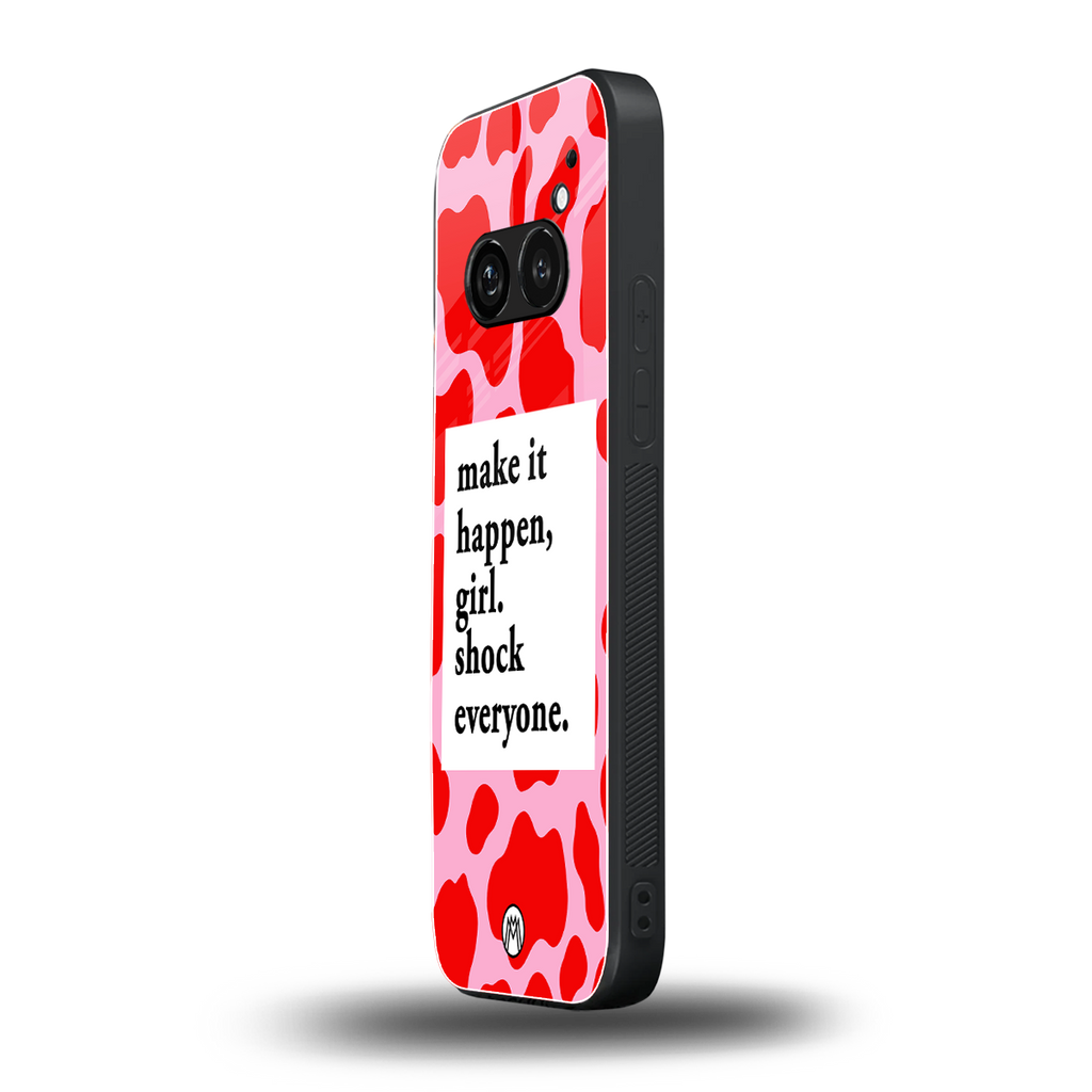 make it happen girl back phone cover | glass case for nothing phone 2a