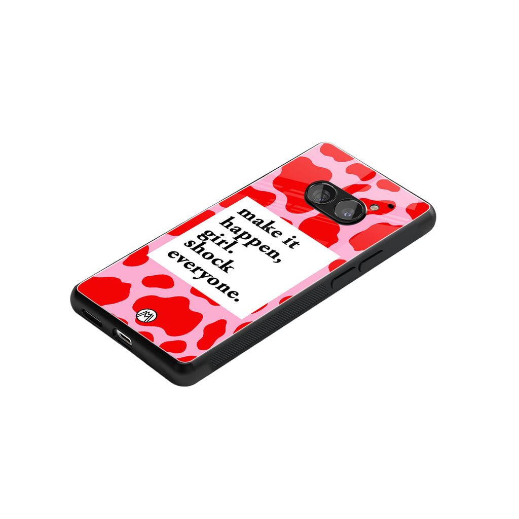 make it happen girl back phone cover | glass case for nothing phone 2a